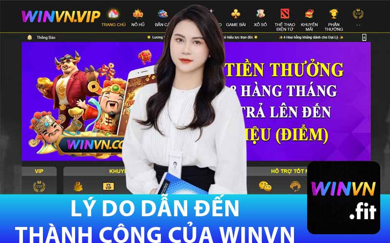 Lý Do Dẫn Đến
Thành Công Của Winvn