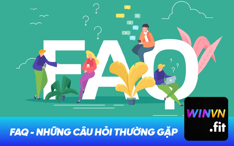 FAQ - Những Câu Hỏi Thường Gặp