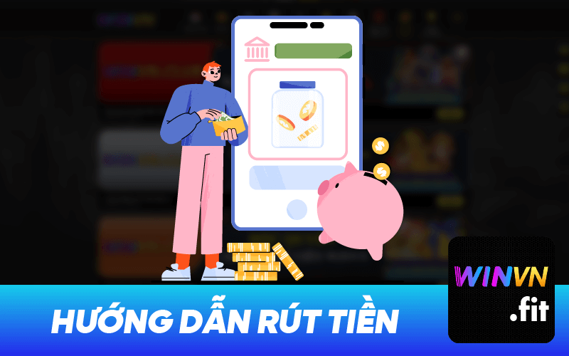 Hướng Dẫn Rút Tiền